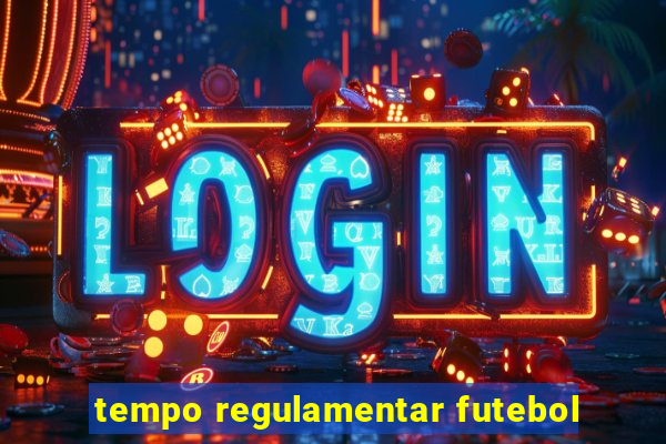 tempo regulamentar futebol